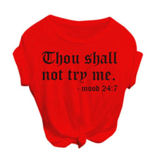Load image into Gallery viewer, Thou Shall Not Try Me T-Shirt
