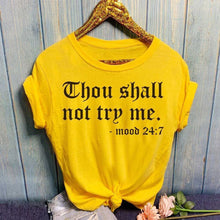 Load image into Gallery viewer, Thou Shall Not Try Me T-Shirt
