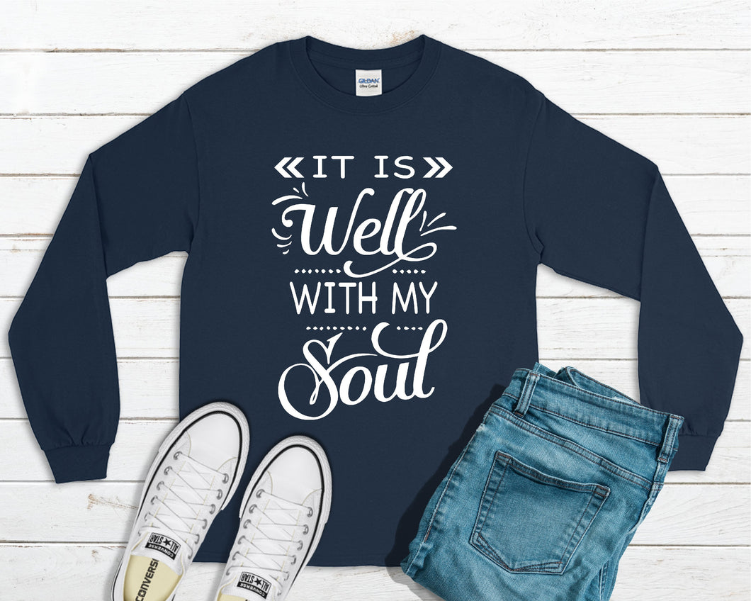 It Is Well With My Soul Long Sleeve Shirt